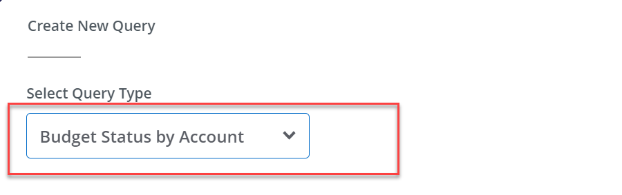Query type screen with "Budget Status by Account" highlighted in Red