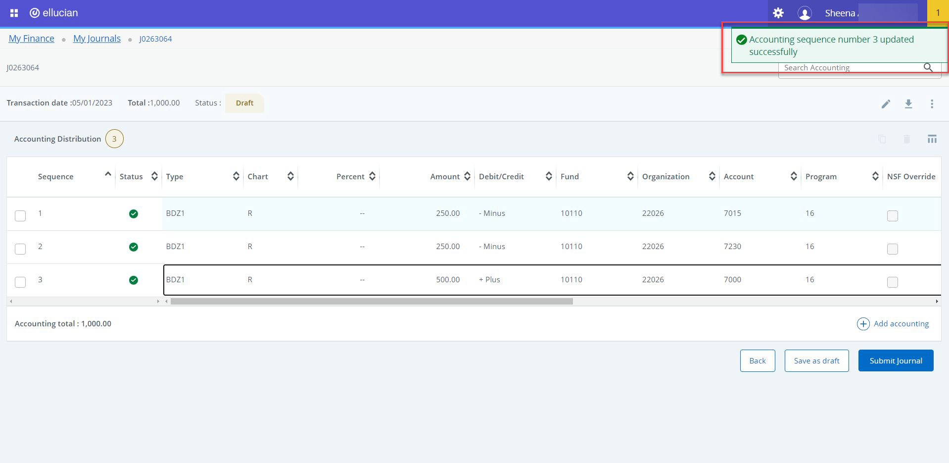 In the my journals screen, a green message on the top appears and says" accounting sequence number 3 updated successfully" and is highlighted in red
